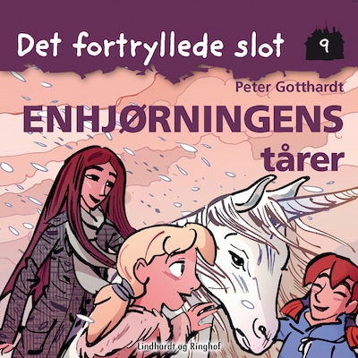 Det fortryllede slot 9: Enhjørningens tårer – omslag til lydbogen af Peter Gotthardt