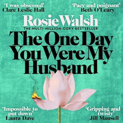 The One Day You Were My Husband – omslag til lydbogen af Rosie Walsh