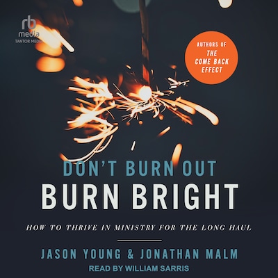 Don't Burn Out, Burn Bright – omslag til lydbogen af Jason Young, Jonathan Malm