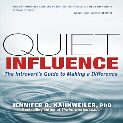 Quiet Influence – omslag til lydbogen af Jennifer Kahnweiler PhD