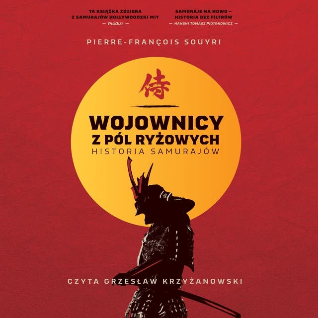 Wojownicy z pól ryżowych. Historia samurajów