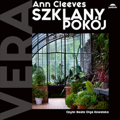 Szklany pokój – okładka audiobooka, autor Ann Cleeves