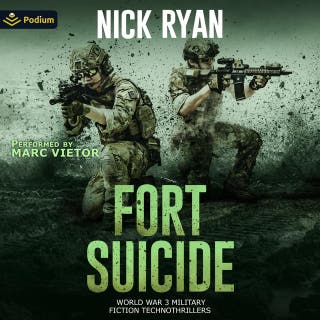 Fort Suicide: Nick Ryan's World War 3 Military Fiction Technothrillers, Book standalone