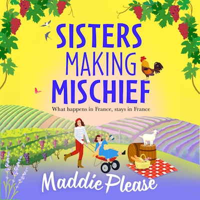 Sisters Making Mischief - A BRAND NEW brilliantly funny feel-good read from NUMBER ONE bestseller Maddie Please for 2024 (Unabridged)