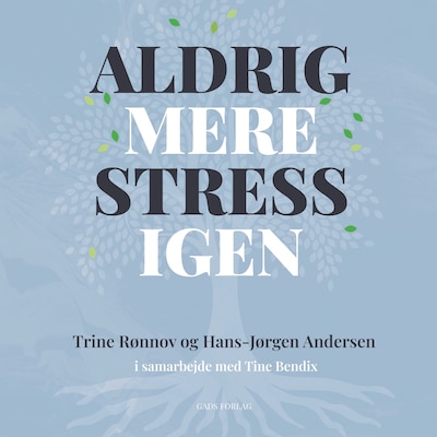 Aldrig mere stress igen – omslag til lydbogen af Hans Jørgen Andersen, Trine Rønnov