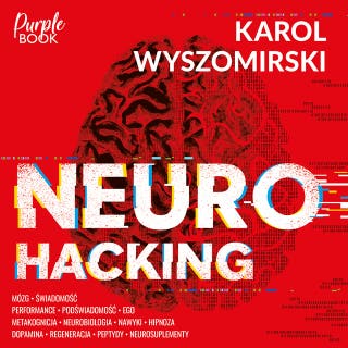 Neurohacking – okładka audiobooka, autor Karol Wyszomirski