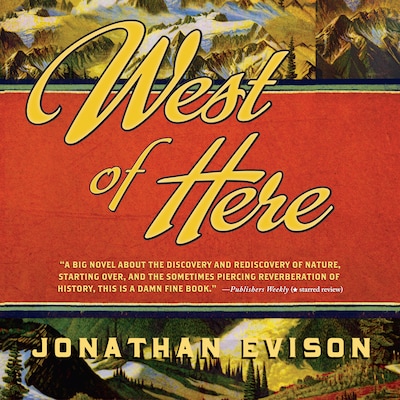 West of Here – omslag til lydbogen af Jonathan Evison