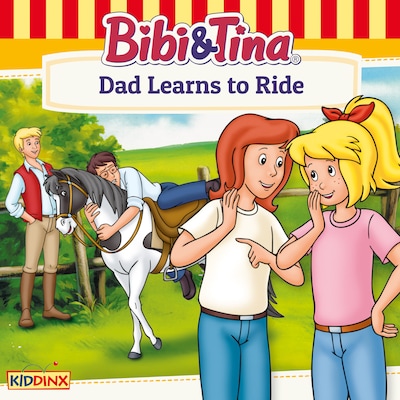 Bibi and Tina, Dad Learns To Ride – okładka audiobooka, autor Ulf Tiehm