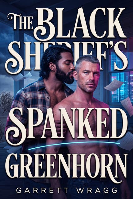 The Black Sheriff's Spanked Greenhorn: MM Interracial Western Erotic Discipline Romance – omslag til lydbogen af Garrett Wragg