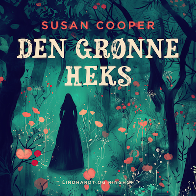 Den grønne heks – omslag til lydbogen af Susan Cooper