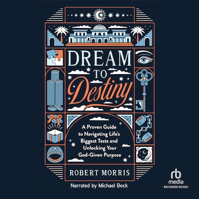 Dream to Destiny – omslag til lydbogen af Robert Morris