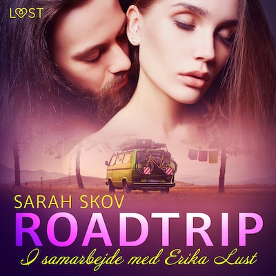 Roadtrip – erotisk novelle – omslag til lydbogen af Sarah Skov
