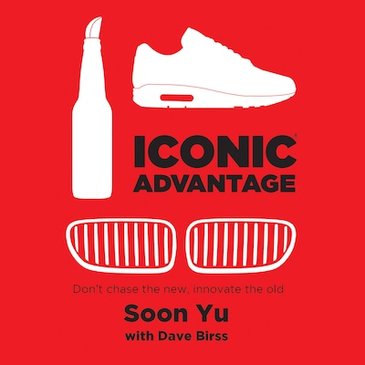 Iconic Advantage – omslag til lydbogen af Soon Yu, Dave Birss
