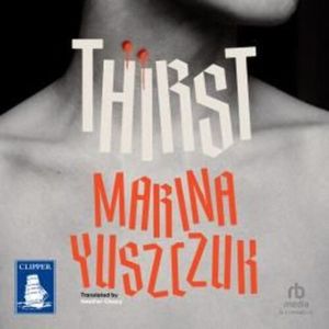 Thirst – okładka książki, autor Marina Yuszczuk