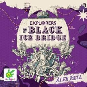 Explorers on Black Ice Bridge – okładka audiobooka, autor Alex Bell