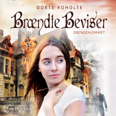 Drengehjemmet 3 - Brændte Beviser – omslag til lydbogen af Dorte Roholte