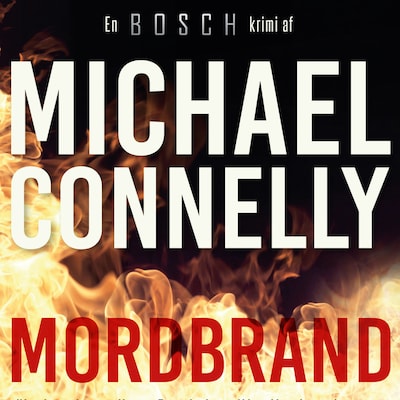 Mordbrand – omslag til lydbogen af Michael Connelly