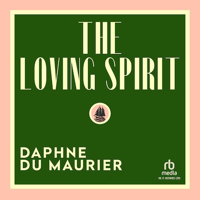 The Loving Spirit – omslag til lydbogen af Daphne du Maurier