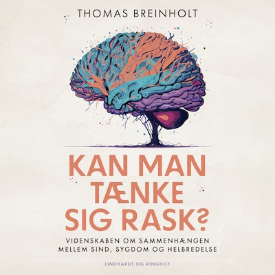 Kan man tænke sig rask? – omslag til lydbogen af Thomas Breinholt