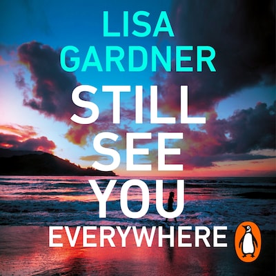 Still See You Everywhere – omslag til lydbogen af Lisa Gardner