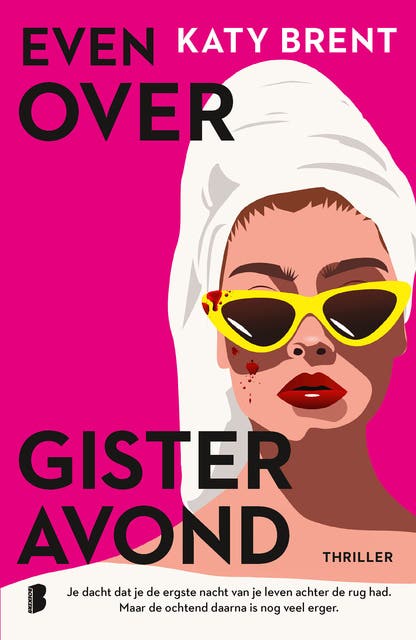 Even over gisteravond: Je dacht dat je de ergste nacht van je leven achter de rug had. Maar de ochtend daarna is nog veel erger. – omslag van het luisterboek van Katy Brent