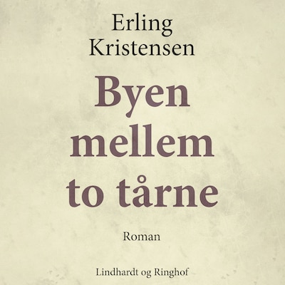 Byen mellem to tårne – omslag til lydbogen af Erling Kristensen