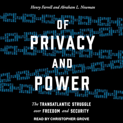 Of Privacy and Power – omslag til lydbogen af Henry Farrell, Abraham L. Newman