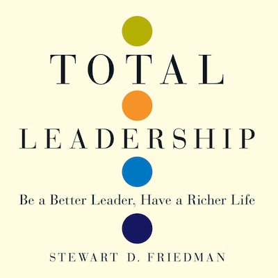 Total Leadership – omslag til lydbogen af Stewart D. Friedman