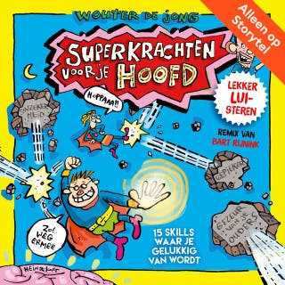 Superkrachten voor je hoofd: Mindgym voor kids: 15 skills waar je gelukkig van wordt – omslag van het luisterboek van Wouter de Jong