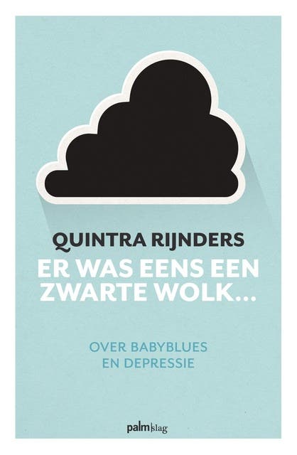 Er was eens een zwarte wolk: Over babyblues en depressie – omslag van het luisterboek van Quintra Rijnders