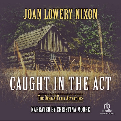 Caught in the Act – omslag til lydbogen af Joan Lowery Nixon