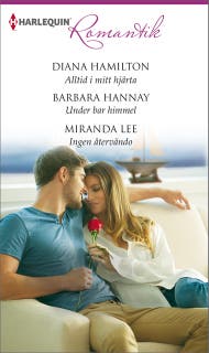 Alltid i mitt hjärta / Under bar himmel / Ingen återvändo – omslag till ljudboken av Barbara Hannay,Diana Hamilton,Miranda Lee