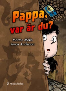 Pappa, var är du?