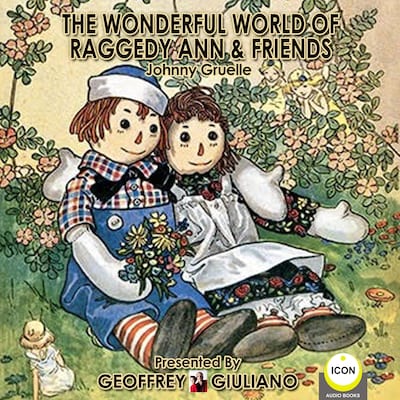 The Wonderful World Of Raggedy Ann & Friends