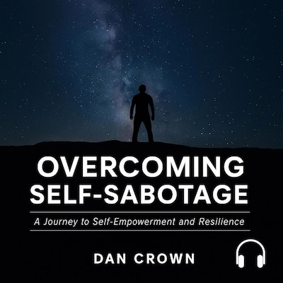Overcoming Self-Sabotage – omslag til lydbogen af Dan Crown