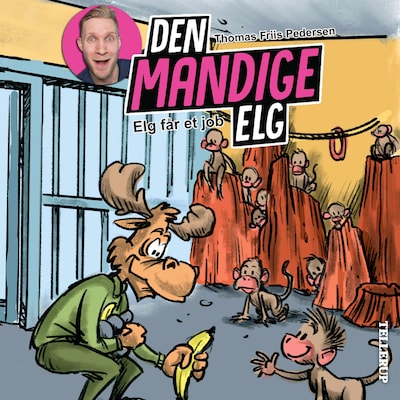 Den Mandige Elg #5: Elg får et job – omslag til lydbogen af Thomas Friis Pedersen