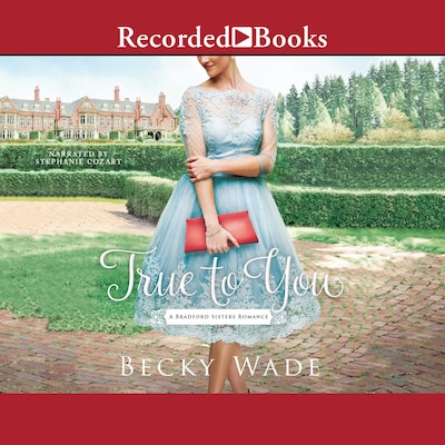 True to You – omslag til lydbogen af Becky Wade