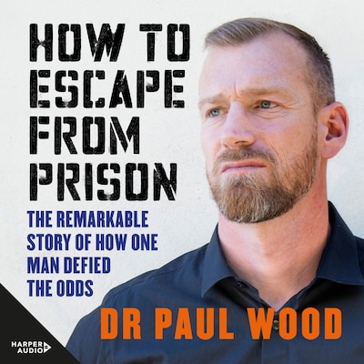 How to Escape from Prison – omslag til lydbogen af Paul Wood