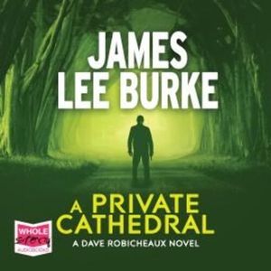 A Private Cathedral – okładka audiobooka, autor James Lee Burke