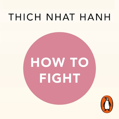 How To Fight – omslag til lydbogen af Thich Nhat Hanh