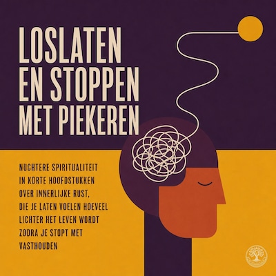 Loslaten En Stoppen Met Piekeren – omslag van het luisterboek van De Zielenbibliotheek