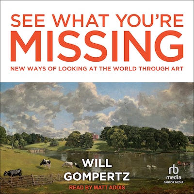 See What You're Missing – omslag til lydbogen af Will Gompertz