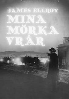 Mina mörka vrår – omslag till ljudboken av James Ellroy
