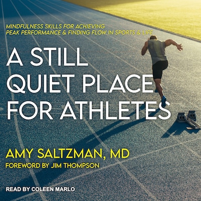 A Still Quiet Place for Athletes – omslag til lydbogen af Amy Saltzman, MD