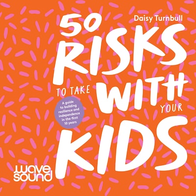 50 Risks to Take With Your Kids – omslag til lydbogen af Daisy Turnbull
