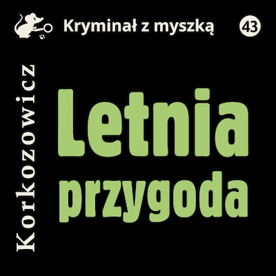 Letnia przygoda – okładka audiobooka, autor Kazimierz Korkozowicz