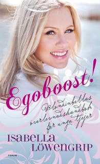 Egoboost! Överlevnadsguide för unga tjejer : Blondinbellas överlevnadsguide för unga tjejer – omslag till ljudboken av Isabella Löwengrip