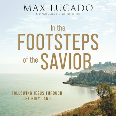 In the Footsteps of the Savior