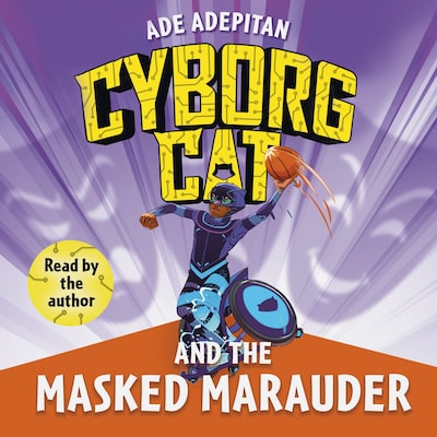 Cyborg Cat and the Masked Marauder – omslag till ljudboken av Ade Adepitan