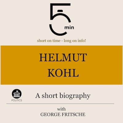 Helmut Kohl: A short biography – omslag til lydbogen af 5 Minutes, 5 Minute Biographies, George Fritsche